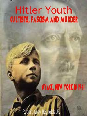 cover image of Hitler Youth Cultists, Fascism and Murder Nyack, New York in 1941